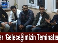 Yaşar “Geleceğimizin Teminatısınız “