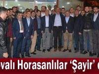 Dilovalı Horasanlılar ‘Şayir’ dedi