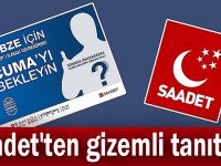 Saadet'ten gizemli tanıtım!