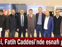 Çiftçi, Fatih Caddesi’nde esnafı gezdi