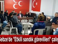 MHP Gebze'de "Etkili sandık görevlileri" çalışmaları