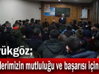 Büyükgöz, "Gençlerimizin mutluluğu ve başarısı için varız"