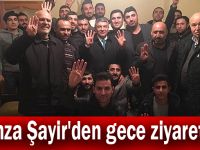 Hamza Şayir'den gece ziyaretleri