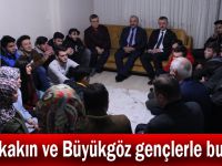 Büyükakın ve Büyükgöz gençlerle buluştu