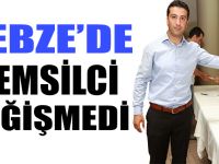 Gebze’de temsilci değişmedi