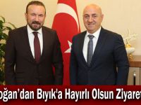 Doğan’dan Bıyık'a Hayırlı Olsun Ziyareti