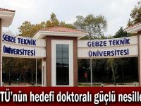 GTÜ’nün hedefi doktoralı güçlü nesiller