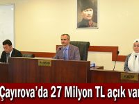 Çayırova’da 27 Milyon TL açık var