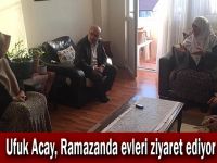 Ufuk Acay, Ramazanda evleri ziyaret ediyor