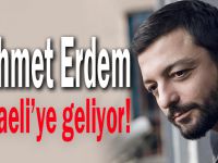 Mehmet Erdem Kocaeli'ye geliyor!