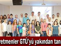 Öğretmenler GTÜ’yü yakından tanıdı