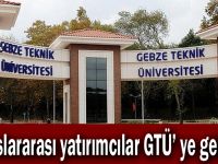 Uluslararası yatırımcılar GTÜ’ ye geliyor