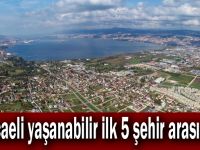 Kocaeli yaşanabilir ilk 5 şehir arasında