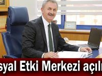 Sosyal Etki Merkezi açılıyor