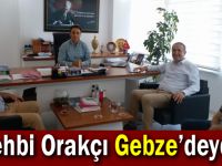 Vehbi Orakçı Gebze’deydi!