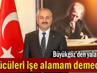 Büyükgöz, böyle bir açıklama yapmadım!