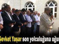 Yaşar son yolculuğuna uğurlandı