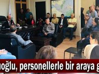 Kadıoğlu, personellerle bir araya geldi