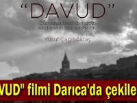 "DAVUD" filmi Darıca'da çekilecek