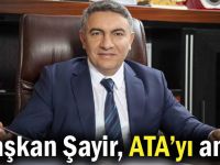 Başkan Şayir’ın 10 Kasım Mesajı