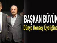 Başkan Büyükgöz Dünya Konsey Üyeliğine seçildi