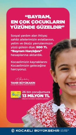 Büyükşehir’den 26 bin 500 çocuğa bayram harçlığı